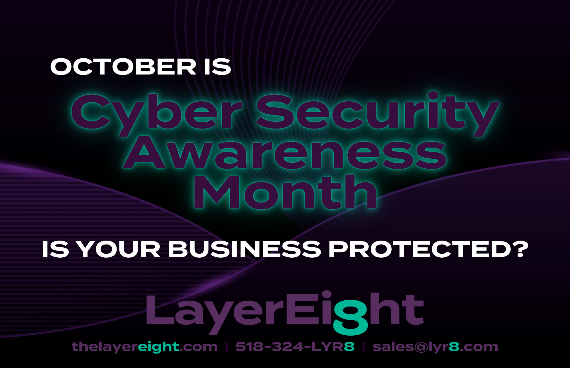 October Is Cybersecurity Awareness Month - LayerEight